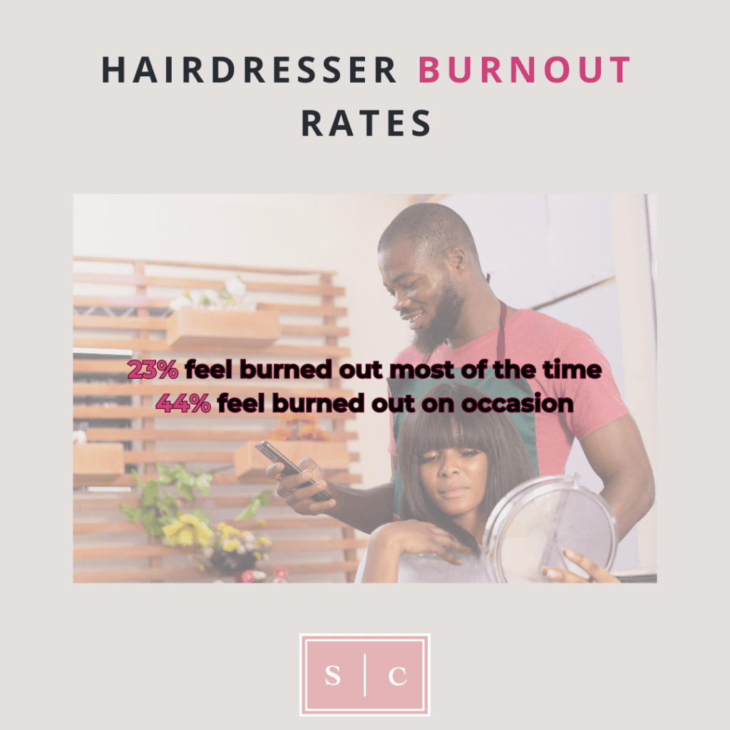 is it normal to feel burned out as a hair stylist?