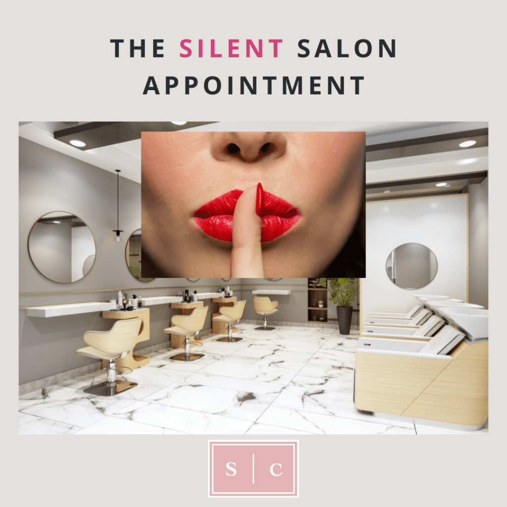what is a silent salon appointment